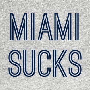 Miami Sucks (Navy Text) T-Shirt